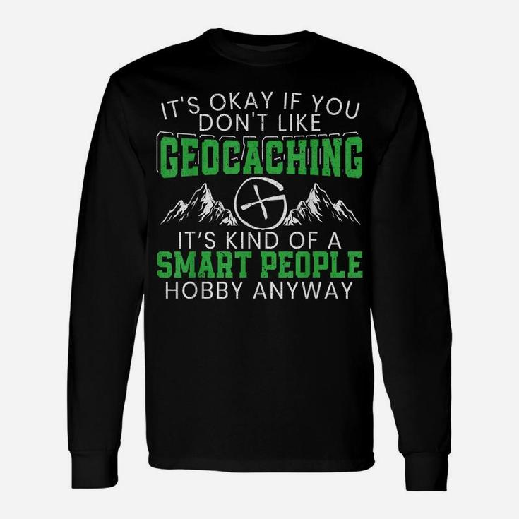 Funny Geocaching Outdoor Activity Treasure Hunting Gps Unisex Long Sleeve