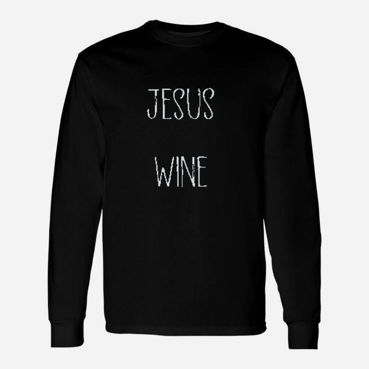 Funny Jesus Drank Wine Unisex Long Sleeve