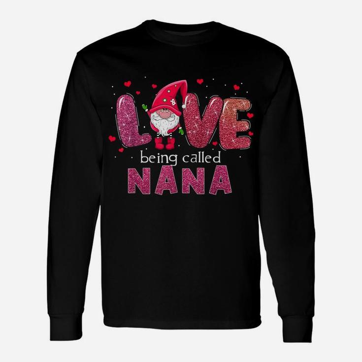 Funny Love Being Called Nana Gnome Valentine Day Matching Unisex Long Sleeve