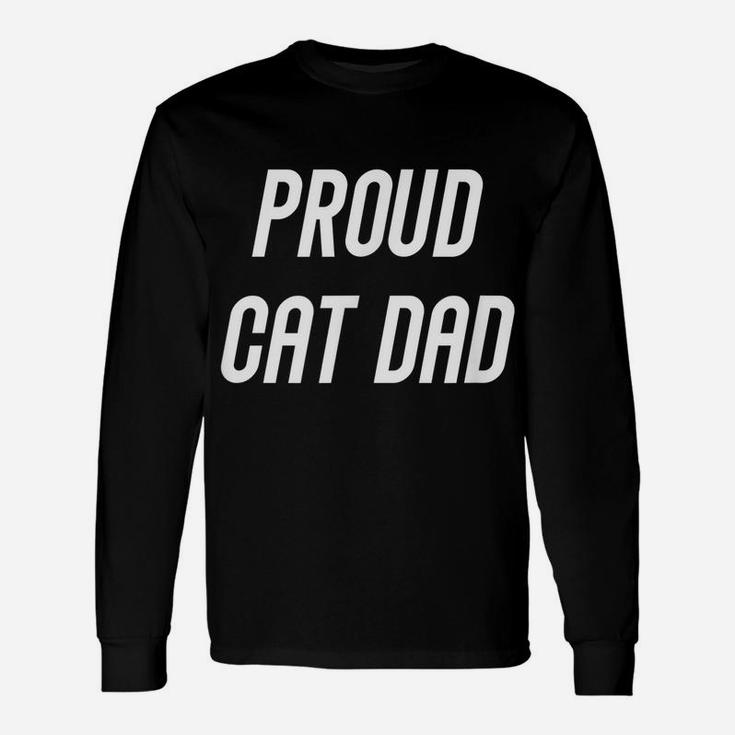 Funny Proud Cat Dad Father Daddy Shirt For Men And Boys Unisex Long Sleeve