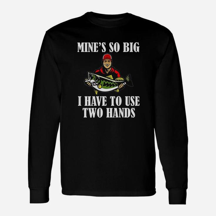 Funny Quote Fishing Printed On Back Unisex Long Sleeve