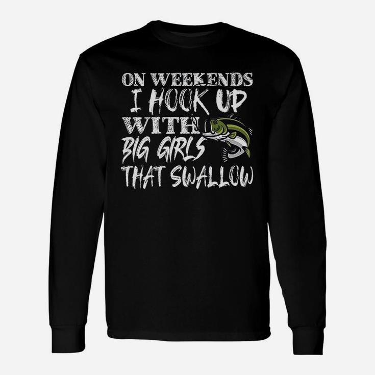 Funny Quote Fishing Unisex Long Sleeve