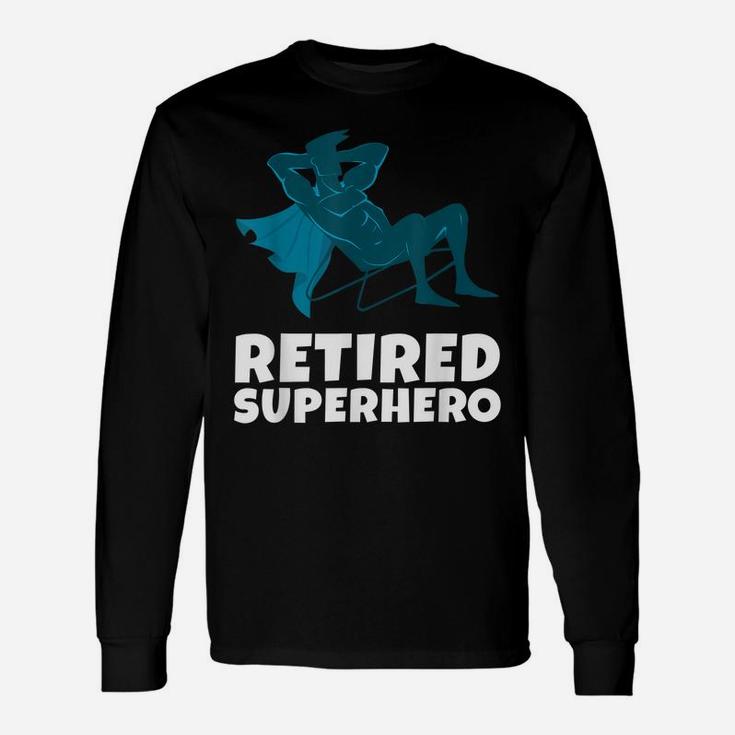 Funny Retired Superhero  Retirement Legend Tee Unisex Long Sleeve