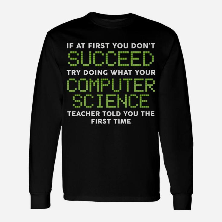 Funny Shirts Computer Science Teacher Tees Christmas Gifts Unisex Long Sleeve