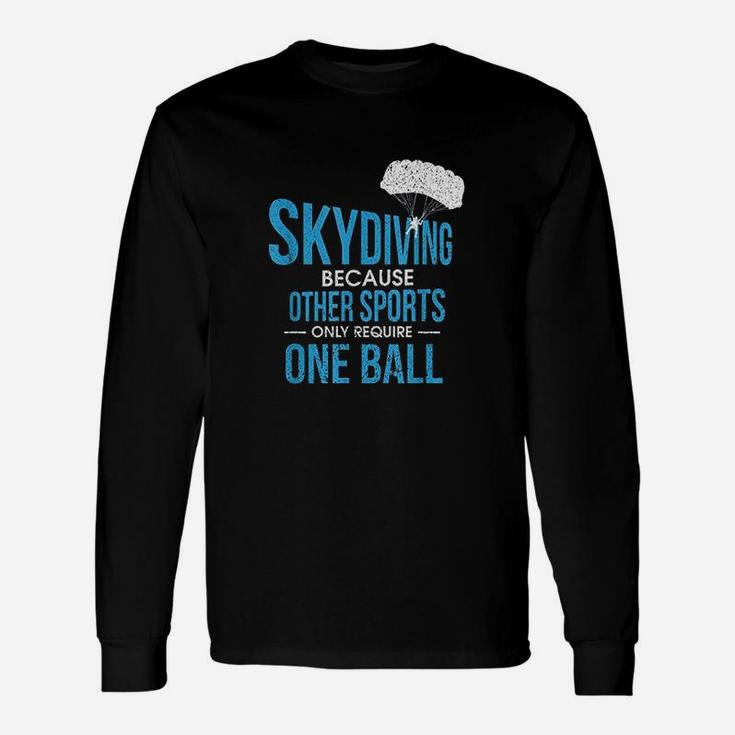 Funny Skydive & Extreme Athlete Design For A Skydiver Unisex Long Sleeve