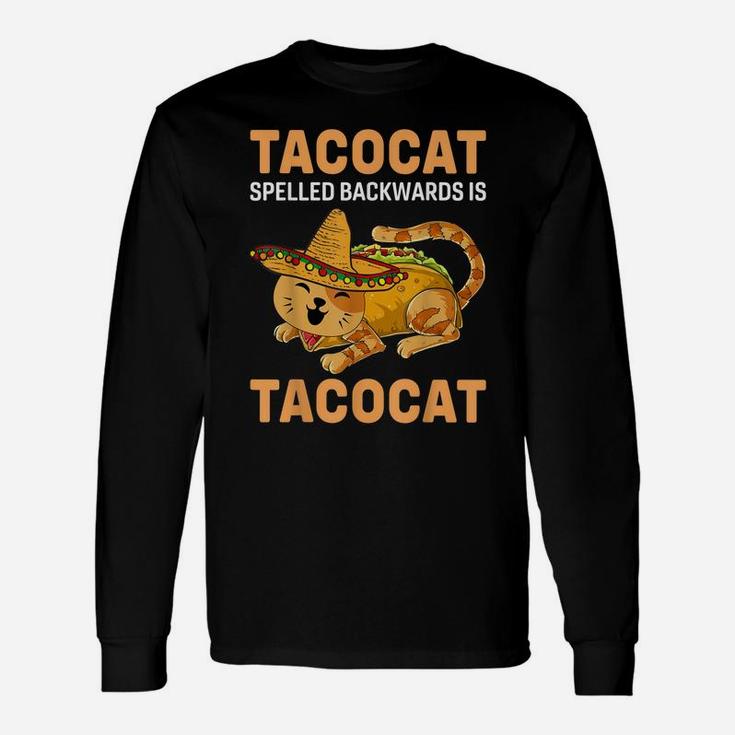 Funny Tacocat Spelled Backward Is Tacocat Cinco De Mayo Unisex Long Sleeve