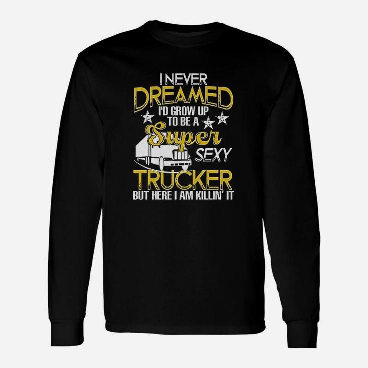 Funny Truck Driver Gift Super Trucker Unisex Long Sleeve