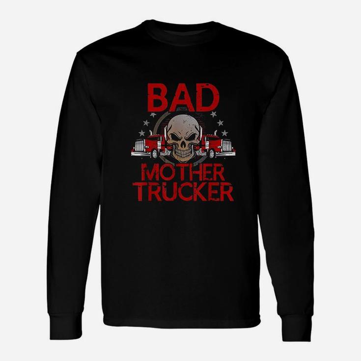 Funny Trucking Gift Truck Driver Unisex Long Sleeve