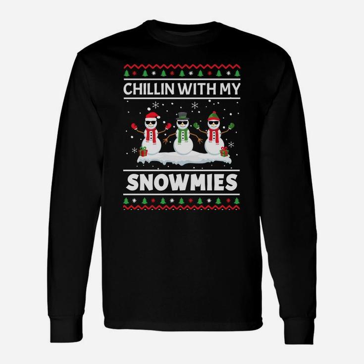 Funny Xmas Chillin With My Snowmies Christmas Ugly Sweatshirt Unisex Long Sleeve