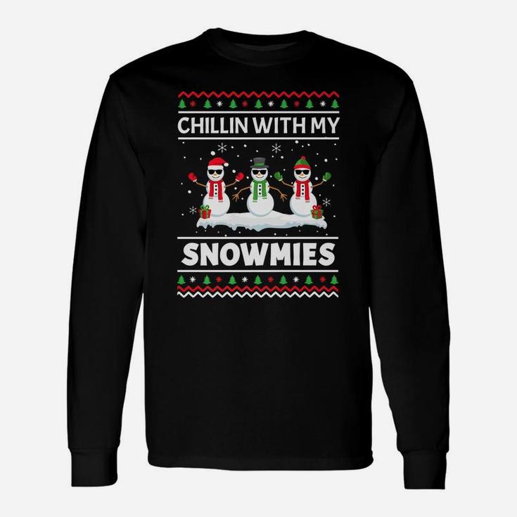 Funny Xmas Chillin With My Snowmies Christmas Ugly Unisex Long Sleeve
