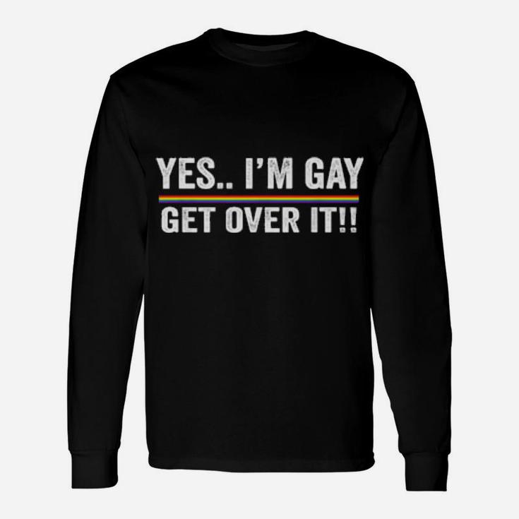 Gay Sarcastic Get Over It Cool Pride Rainbow Colors Long Sleeve T-Shirt