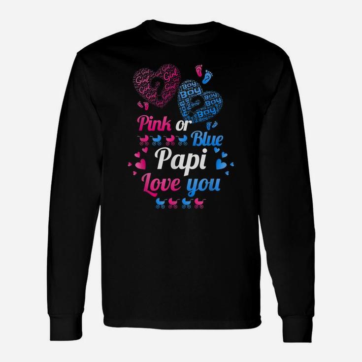 Gender Reveal | Pink Or Blue Papi Love You T Shirt Unisex Long Sleeve