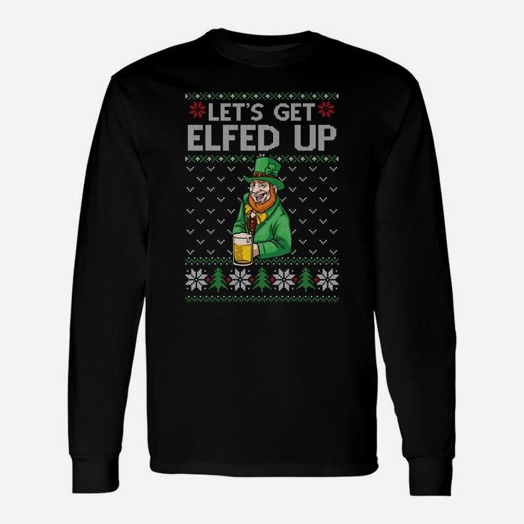 Get Elfed Up Elf Drink Beer Irish Funny Xmas Ireland Sweatshirt Unisex Long Sleeve