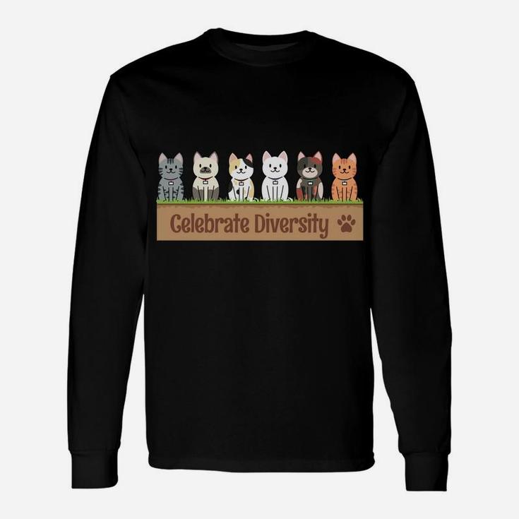 Gift For Cat Lovers Funny Celebrate Diversity Owners Pet Cat Unisex Long Sleeve
