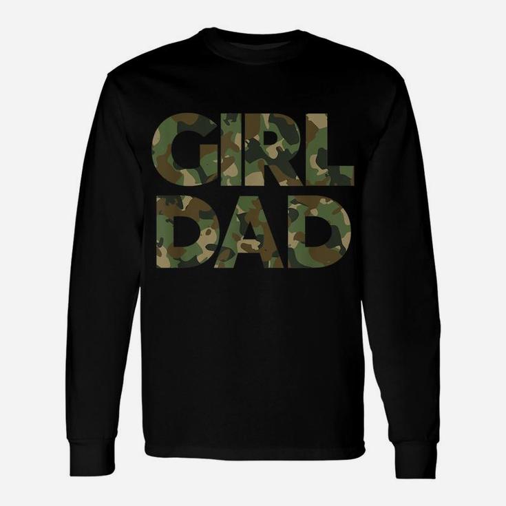 Girl Dad Camo Shirt For Men Dad Of Girl Outnumbered Girl Dad Unisex Long Sleeve