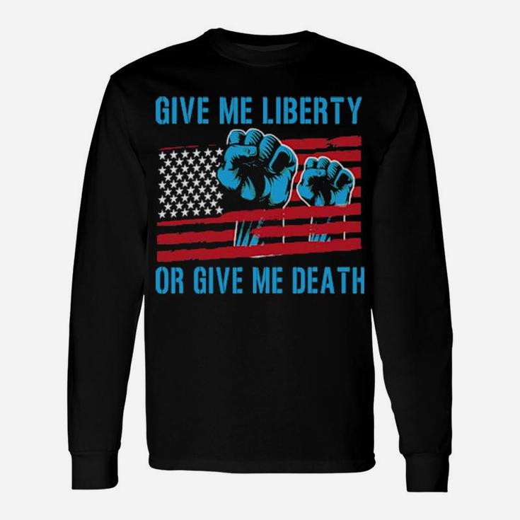 Give Me A Liberty Long Sleeve T-Shirt