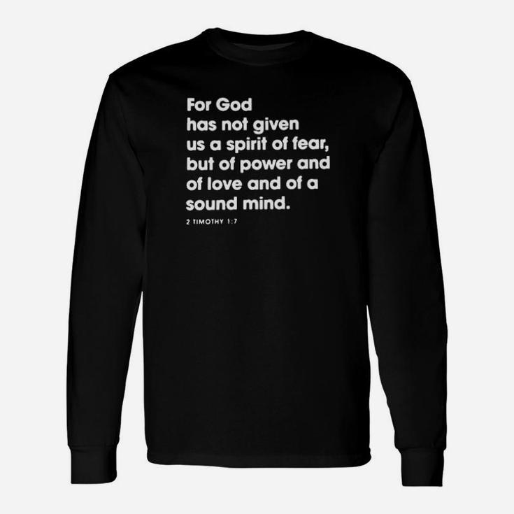 For God Has Not Given Long Sleeve T-Shirt