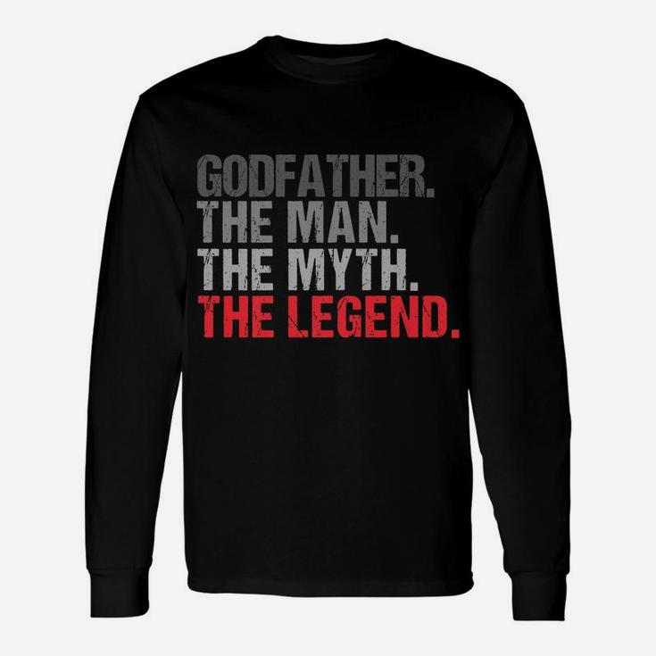 Godfather The Man The Myth The Legend Father's Day Unisex Long Sleeve