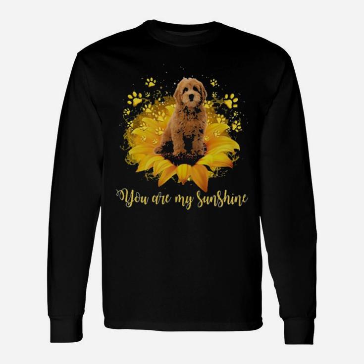 Goldendoodle You Are My Sunshine Long Sleeve T-Shirt