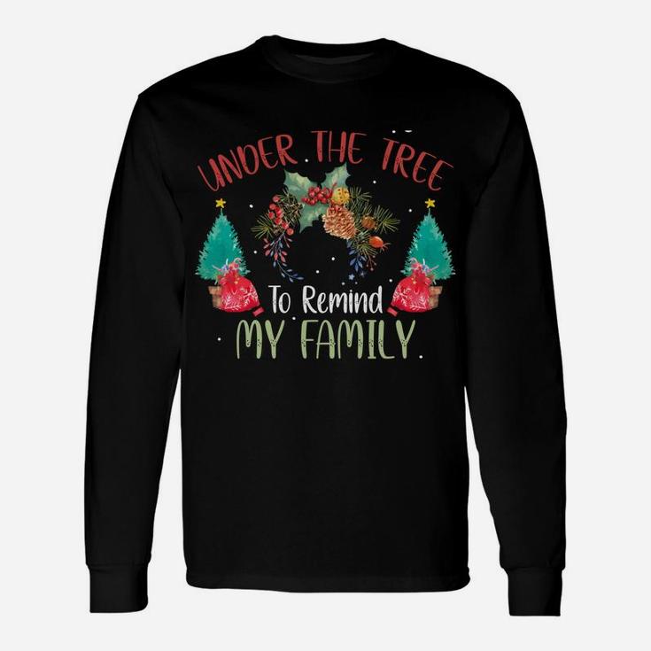 Gonna Go Lay Under The Tree To Remind My Family I'm A Gift Sweatshirt Unisex Long Sleeve