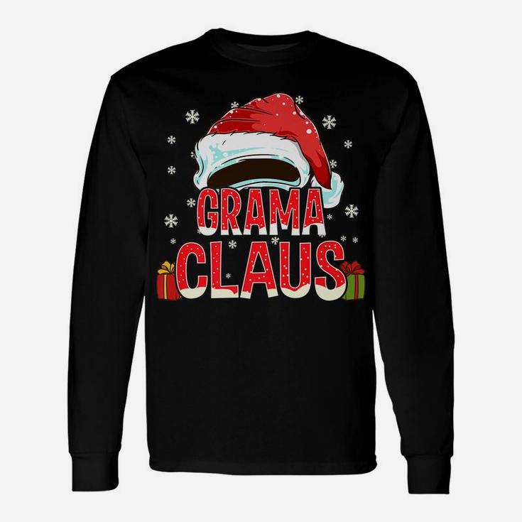 Grama Claus Group Gifts Matching Family Christmas Unisex Long Sleeve