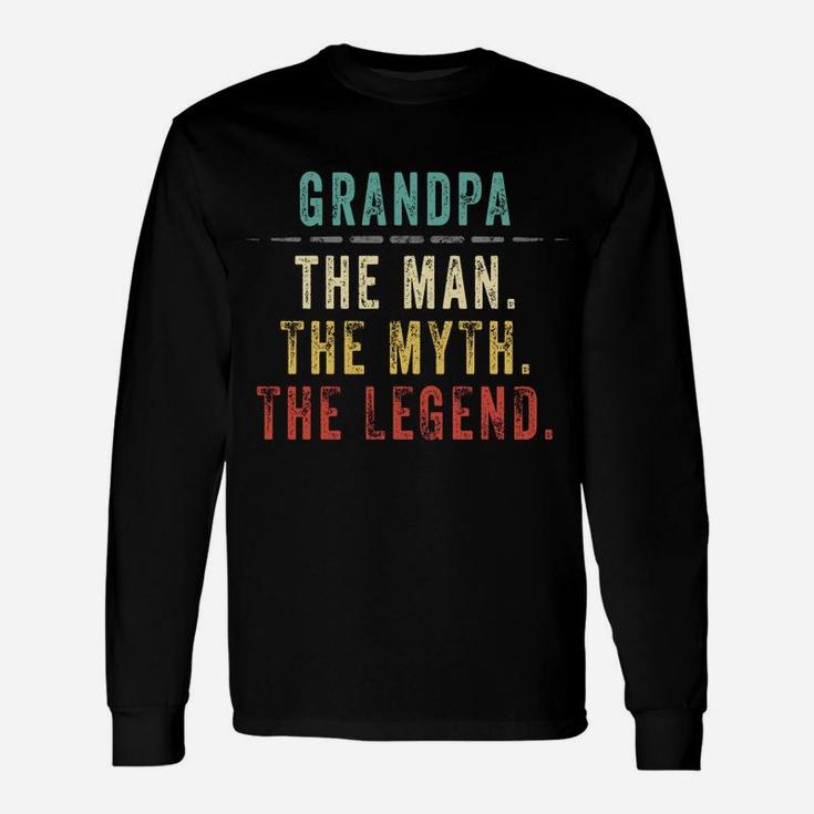 Grandpa Fathers Day Gift For Grandpa Man Myth Legend Unisex Long Sleeve