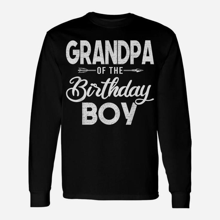 Grandpa Of The Birthday Boy Son Matching Family For Grandma Unisex Long Sleeve