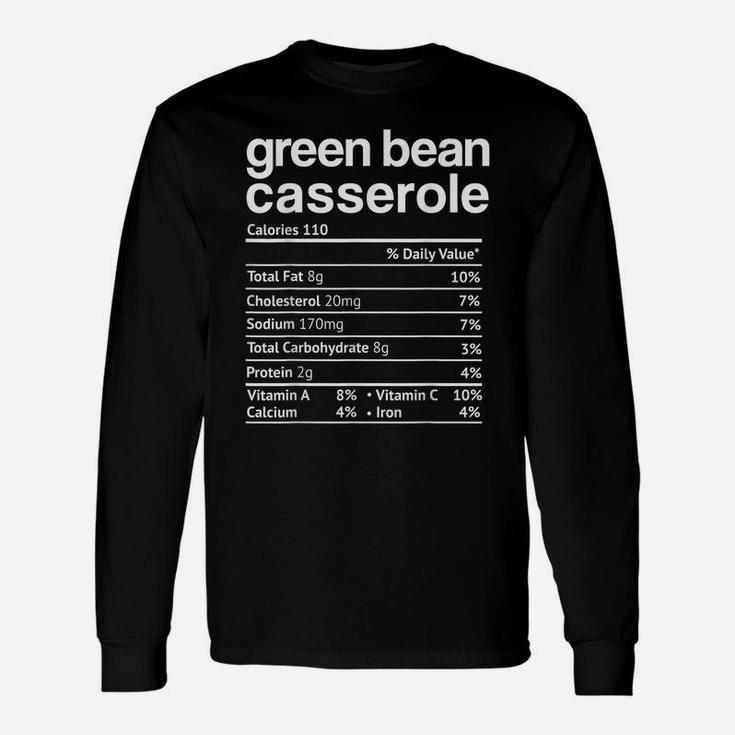 Green Beans Casserole Nutrition Facts Funny Thanksgiving Unisex Long Sleeve