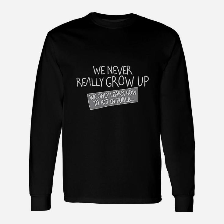 We Never Grow Up Graphic Long Sleeve T-Shirt