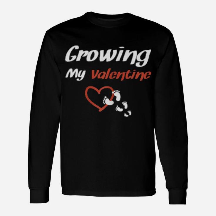 Growing My Valentine Baby Announcement Pregnancy Long Sleeve T-Shirt