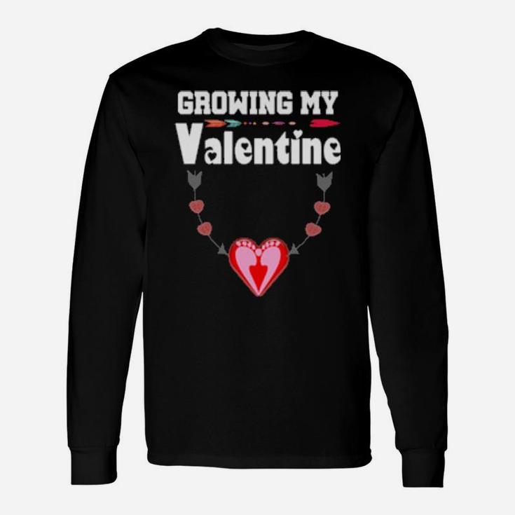 Growing My Valentine Pregnancy Announcement Long Sleeve T-Shirt