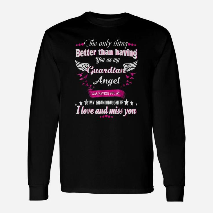 Guardian Was Having You As My Granddaughter Unisex Long Sleeve