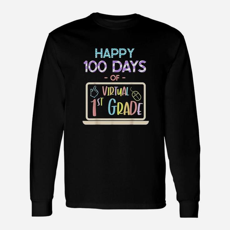 Happy 100 Days Of Virtual First Grade 100th Day Of School Long Sleeve T-Shirt