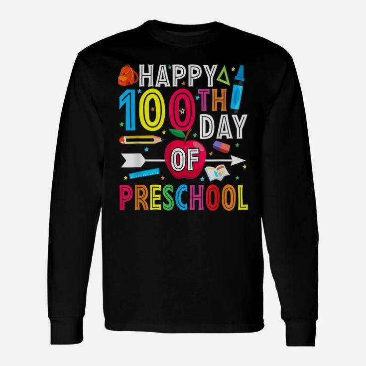 Happy 100Th Day Of School Gift 100 Days Of Preschool Teacher Unisex Long Sleeve