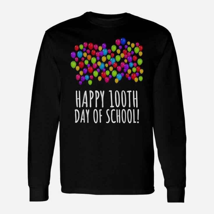 Happy 100Th Day Of School One Hundred Days Of School Des Unisex Long Sleeve