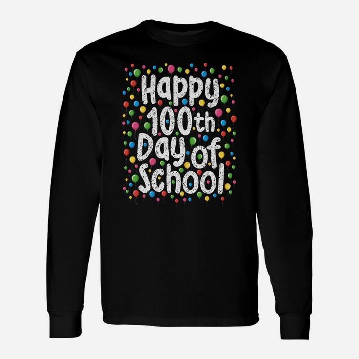Happy 100Th Day Of School Sweat Shirt Gift For Teacher Stude Unisex Long Sleeve