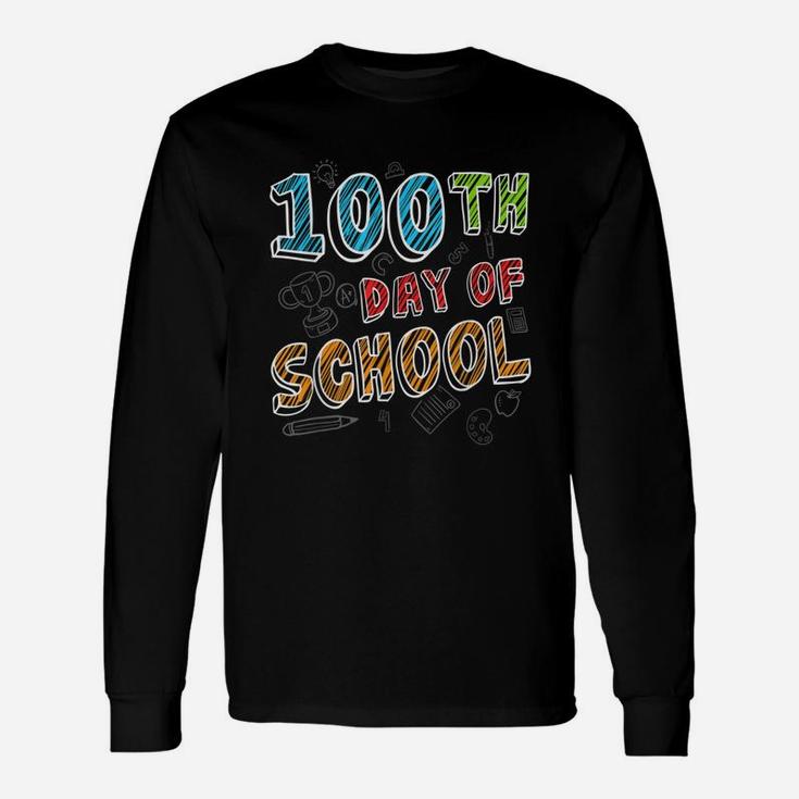 Happy 100th Day Of School For And Teachers Long Sleeve T-Shirt
