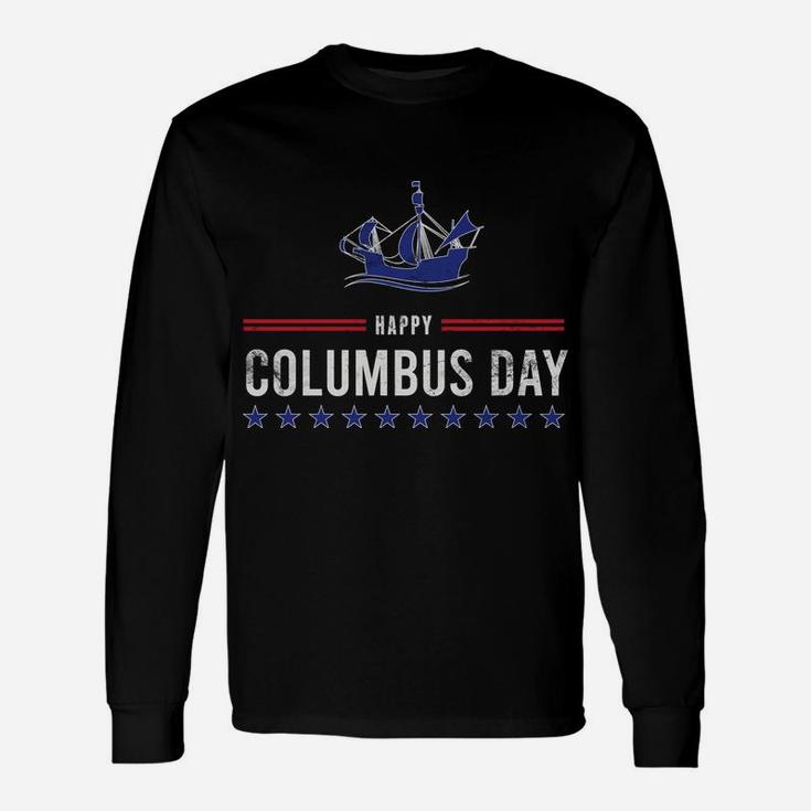 Happy Columbus Day Christopher Columbus Celebrating Sweatshirt Unisex Long Sleeve