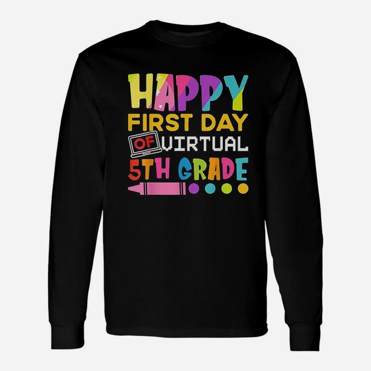 Happy First Day Of Virtual 5Th Grade Funny Back To School Unisex Long Sleeve