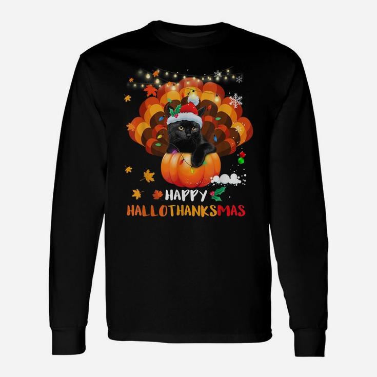 Happy Hallothanksmas Pumpkin Turkey Black Cat Lovers Gifts Unisex Long Sleeve
