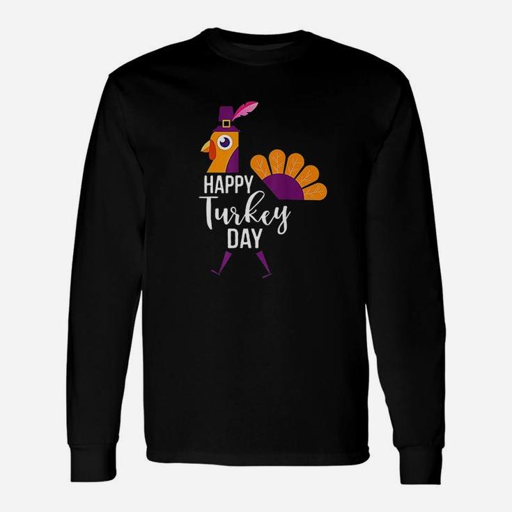 Happy Turkey Day Funny Thanksgiving Holiday Gift Unisex Long Sleeve