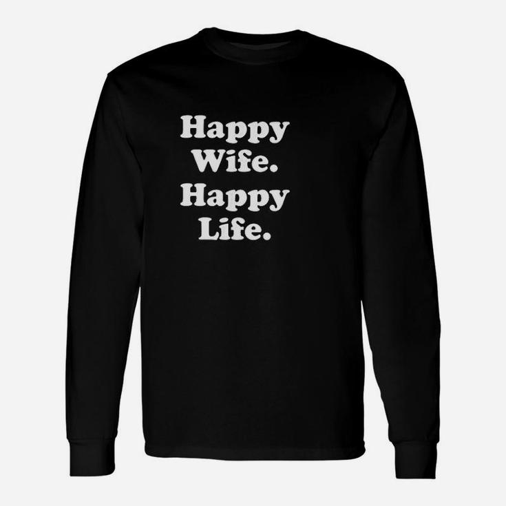 Happy Wife Happy Life Wedding Long Sleeve T-Shirt