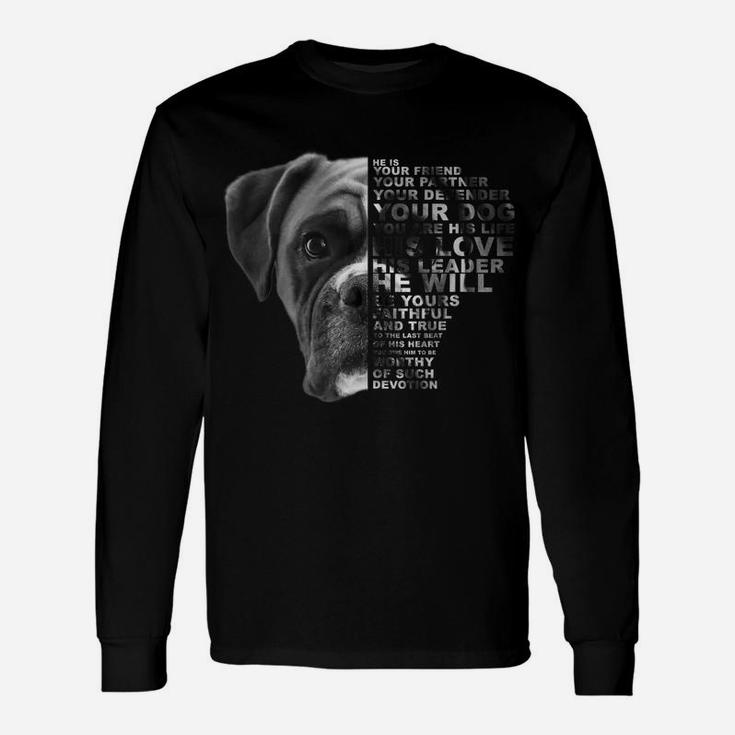 He Is Your Friend Your Partner Your Defender Your Dog Boxer Unisex Long Sleeve