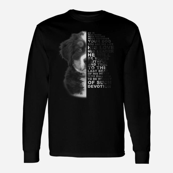 He Is Your Friend Your Partner Your Dog Bernese Mountain Dog Unisex Long Sleeve