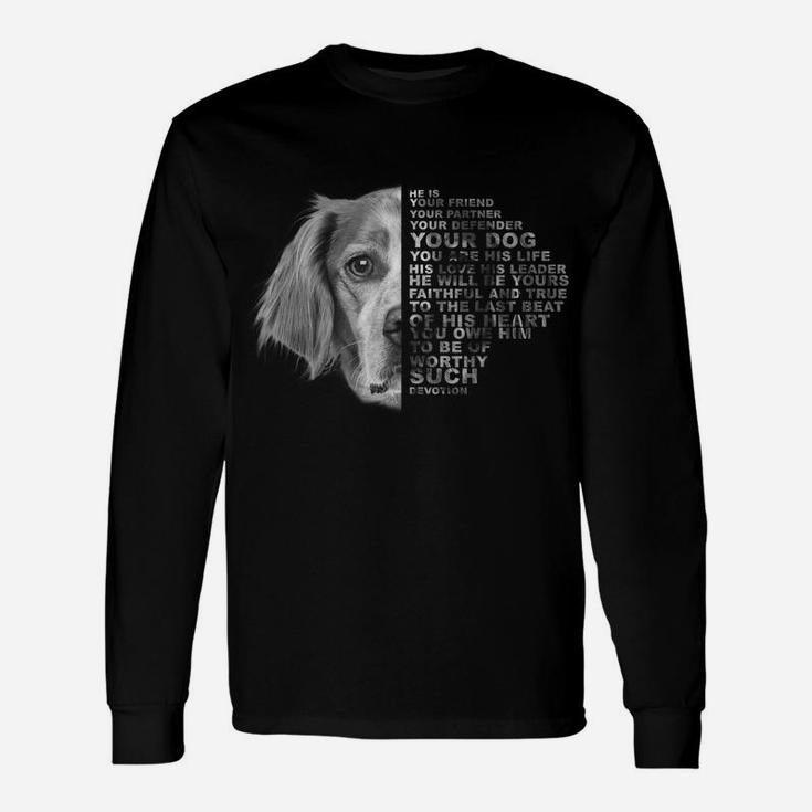 He Is Your Friend Your Partner Your Dog Brittany Spaniel Unisex Long Sleeve