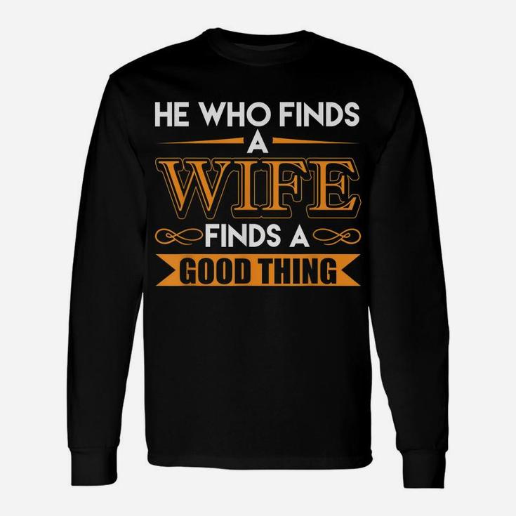 He Who Finds A Wife Finds A Good Thing Matching Couple Unisex Long Sleeve