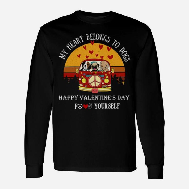 My Heart Belong To Dogs Happy Valentines Day For Love Peace Yourself Vintage Long Sleeve T-Shirt
