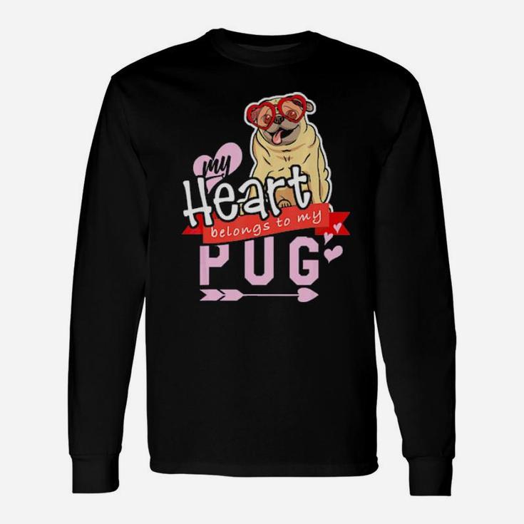 My Heart Belongs To My Pug Pug Valentines Long Sleeve T-Shirt