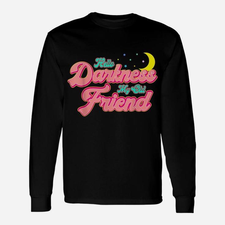 Hello Darkness My Old Friend - Retro Funny Moon Graphic Unisex Long Sleeve
