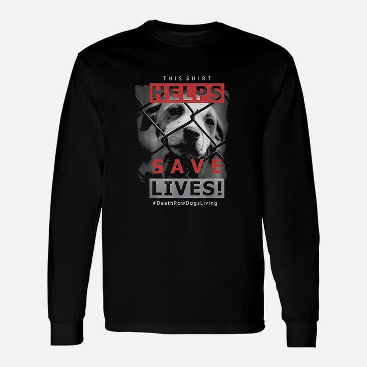 Helps Save Lives Rescue Animals Dog Unisex Long Sleeve